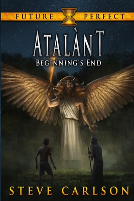 Atalnt: Beginning's End - Carlson, Steve