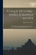 Ataque de Li-ma-hong  Manila en 1574; resea histrica de aquella memorable jornada ..