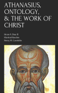 Athanasius, Ontology, & the Work of Christ