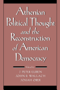 Athenian Political Thought and the Reconstitution of American Democracy