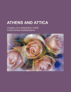 Athens and Attica: Journal of a Residence There