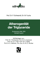 Atherogenitt der Triglyceride: Symposium Mai 1991 Schlo Fuschl