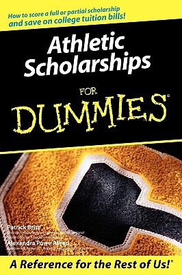 Athletic Scholarships for Dummies - Britz, Pat, and Powe Allred, Alexandra