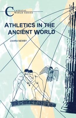 Athletics in the Ancient World - Newby, Zahra