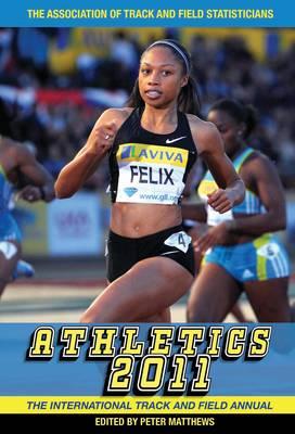 Athletics: The International Track and Field Annual - Matthews, Peter