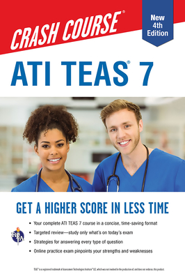 Ati Teas 7 Crash Course with Online Practice Test, 4th Edition: Get a Higher Score in Less Time - Allen, John