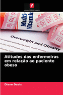 Atitudes das enfermeiras em rela??o ao paciente obeso