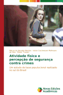 Atividade f?sica e percep??o de seguran?a contra crimes