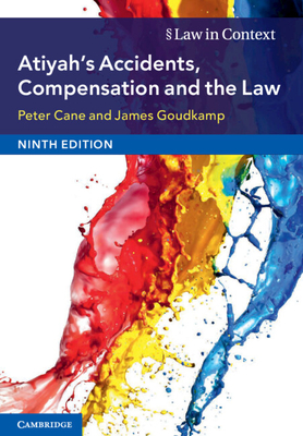 Atiyah's Accidents, Compensation and the Law - Cane, Peter, and Goudkamp, James