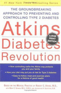 Atkins Diabetes Revolution: The Groundbreaking Approach to Preventing and Controlling Type 2 Diabetes
