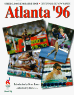 Atlanta '96: The Official Commemorative Book of the Centennial Olympic Games