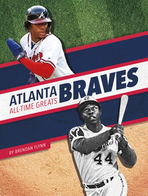 Atlanta Braves All-Time Greats - Flynn, Brendan