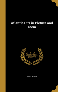 Atlantic City in Picture and Poem