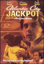 Atlantic City Jackpot - Chuck Workman