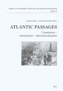 Atlantic Passages: Constitution - Immigration - Internationalization Volume 24