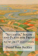 Atlantis, Solon and Plato for Frost: New Edition