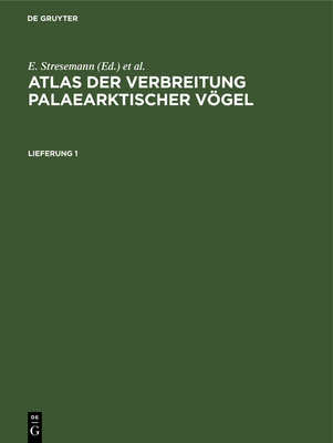 Atlas Der Verbreitung Palaearktischer Vgel. Lieferung 1 - Eber, G (Editor), and Mauersberger, G (Editor), and Portenko, L A (Editor)