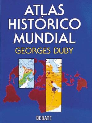 Atlas Historico Mundial - Duby, Georges