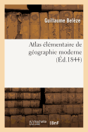 Atlas ?l?mentaire de G?ographie Moderne