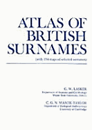 Atlas of British Surnames: With 154 Maps of Selected Surnames