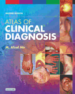 Atlas of Clinical Diagnosis - Mir, M Afzal, Frcp