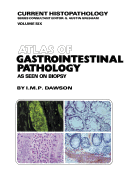 Atlas of Gastrointestinal Pathology: As Seen on Biopsy