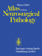 Atlas of gross neurosurgical pathology