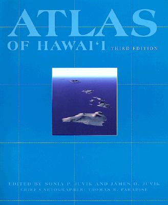 Atlas of Hawaii - Juvik, Sonia (Volume editor), and Juvik, James O. (Volume editor)