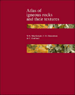 Atlas of Igneous Rocks and Their Textures - Donaldson, C H, and MacKenzie, W S, and Guilford, C