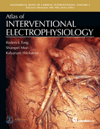 Atlas of Interventional Electrophysiology, Volume 2