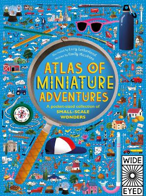 Atlas of Miniature Adventures: A pocket-sized collection of small-scale wonders - Hawkins, Emily