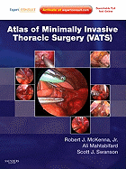 Atlas of Minimally Invasive Thoracic Surgery (VATS): Expert Consult - Online and Print, with DVD