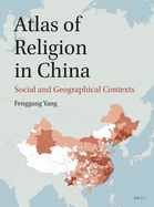 Atlas of Religion in China: Social and Geographical Contexts