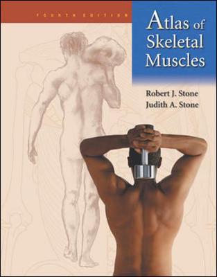 Atlas of Skeletal Muscles - Stone, Robert J, and Barbazette, Jean C