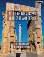 Atlas of the Ancient Near East: From Prehistoric Times to the Roman Imperial Period