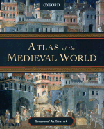 Atlas of the Medieval World