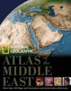 Atlas of the Middle East (Deluxe Edition) - National Geographic Society