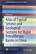 Atlas of Typical Seismic and Geological Sections for Major Petroliferous Basins in China