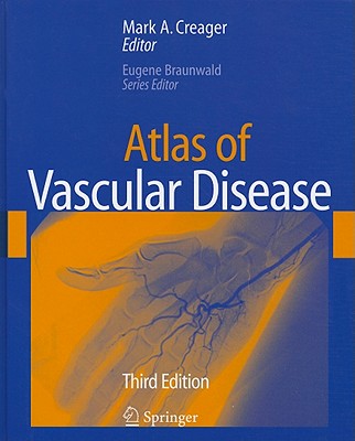 Atlas of Vascular Disease - Creager, Mark, MD (Editor)