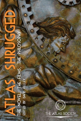 Atlas Shrugged: The Novel, the Films, the Philosophy - Bidinotto, Robert James, and Carter, Joan, and Hudgins, Edward