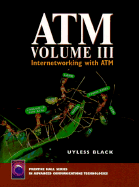ATM, Volume III: Internetworking with ATM - Black, Uyless D