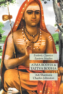 Atma Bodha & Tattva Bodha: Esoteric Classics: Eastern Studies