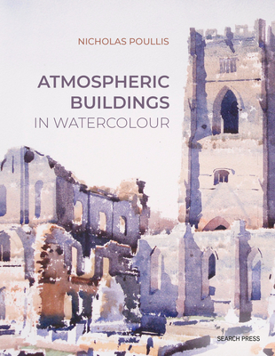 Atmospheric Buildings in Watercolour - Poullis, Nicholas