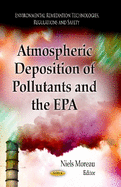 Atmospheric Deposition of Pollutants & the EPA