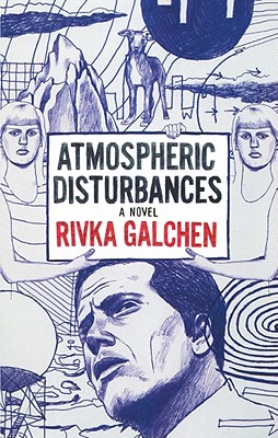 Atmospheric Disturbances - Galchen, Rivka, and Hillgartner, Malcolm (Read by), and Jean, Billy (Cover design by)