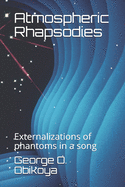 Atmospheric Rhapsodies: Externalizations of phantoms in a song