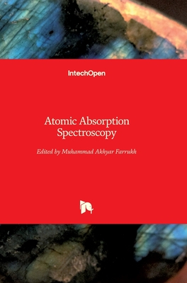 Atomic Absorption Spectroscopy - Farrukh, Muhammad Akhyar (Editor)