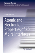 Atomic and Electronic Properties of 2D Moir Interfaces