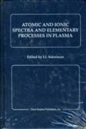 Atomic and Ionic Spectra and Elementary: Processes in Plasma - Sobel'man, I I (Editor)