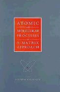 Atomic and Molecular Processes: An R-Matrix Approach